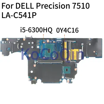 DELL Precision 7510 için I5-6300HQ Dizüstü Anakart SR2FP CN-0Y4C16 0Y4C16 LA-C541P Laptop Anakart